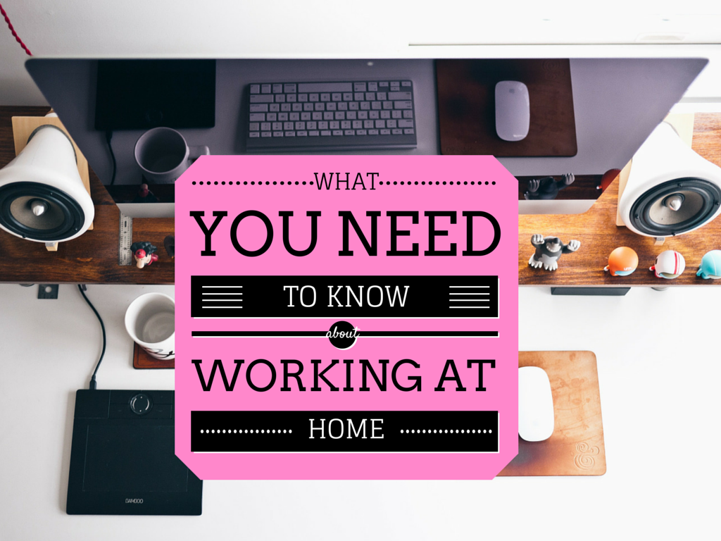 What You Need to Know About Working From Home