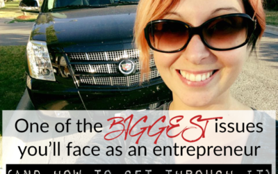 One of the BIGGEST issues you’ll face as an entrepreneur (and how to get through it)