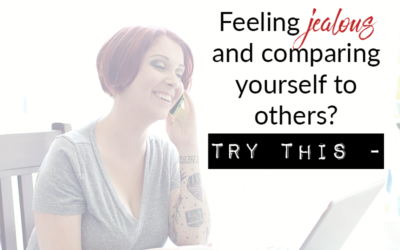Feeling jealous and comparing yourself to others? Try this –