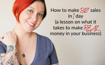 How to make 30 sales in 1 day (a lesson on what it takes to make REAL money in your business)