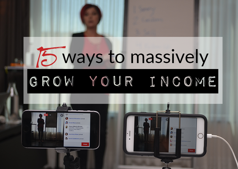 15 ways to massively grow your income