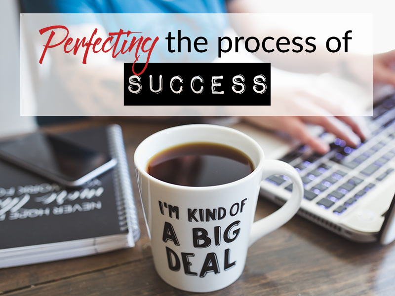 Perfecting the process of SUCCESS