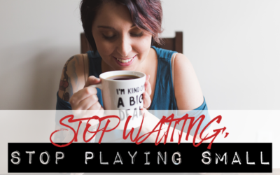 STOP WAITING, STOP PLAYING SMALL – YOU JUST NEED TO ASK FOR MORE!
