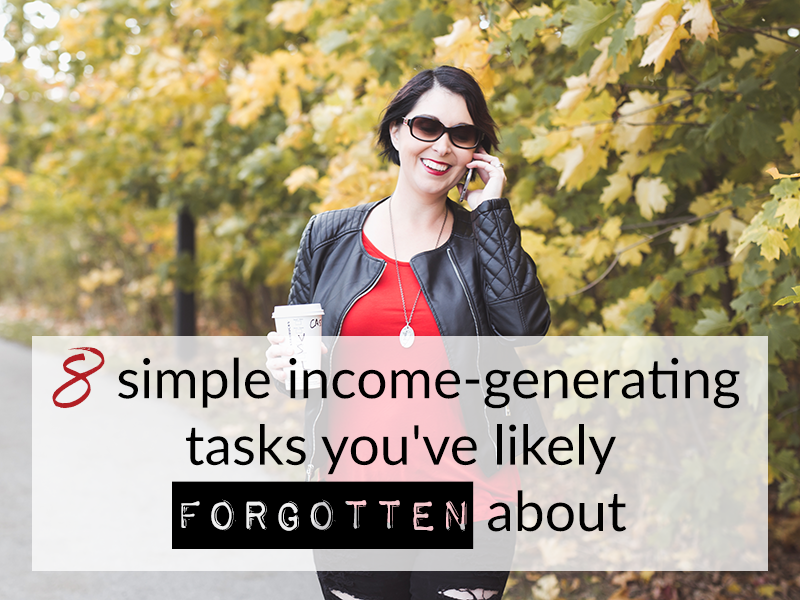 8 simple income-generating tasks you’ve likely forgotten about